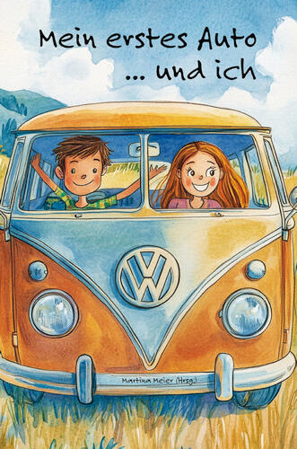 Mein erstes Auto ... und ich Mein erstes Auto ... und ich
